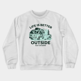 outdoor shirt | life is better outside Crewneck Sweatshirt